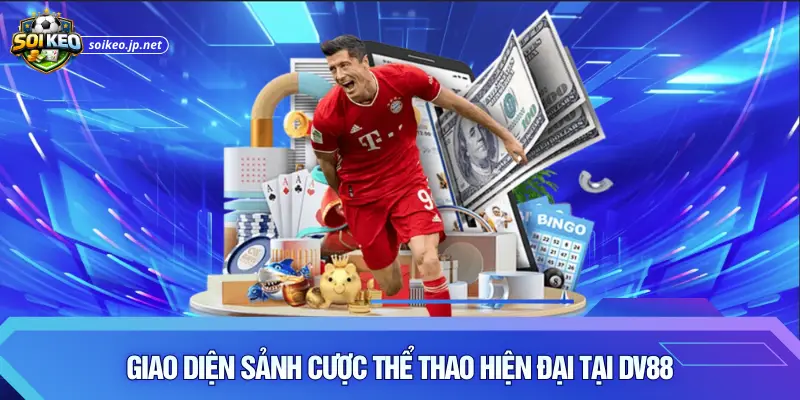 Giao diện sảnh cược thể thao hiện đại tại DV88