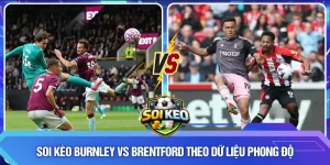 Soi kèo Burnley vs Brentford